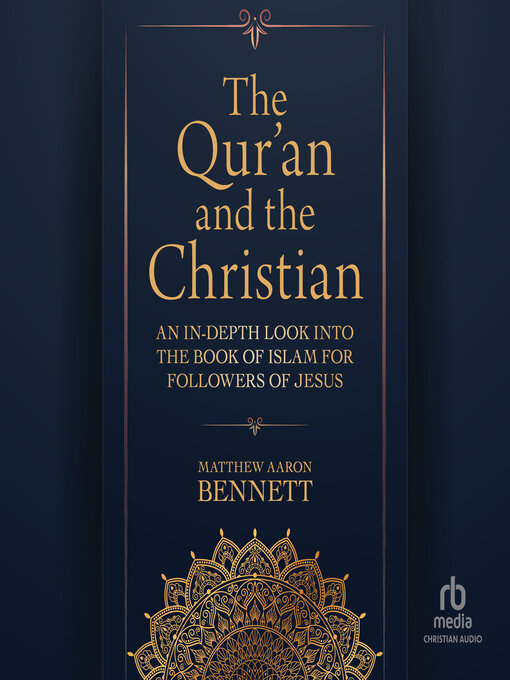 Title details for The Qur'an and the Christian by Matthew Aaron Bennett - Available
